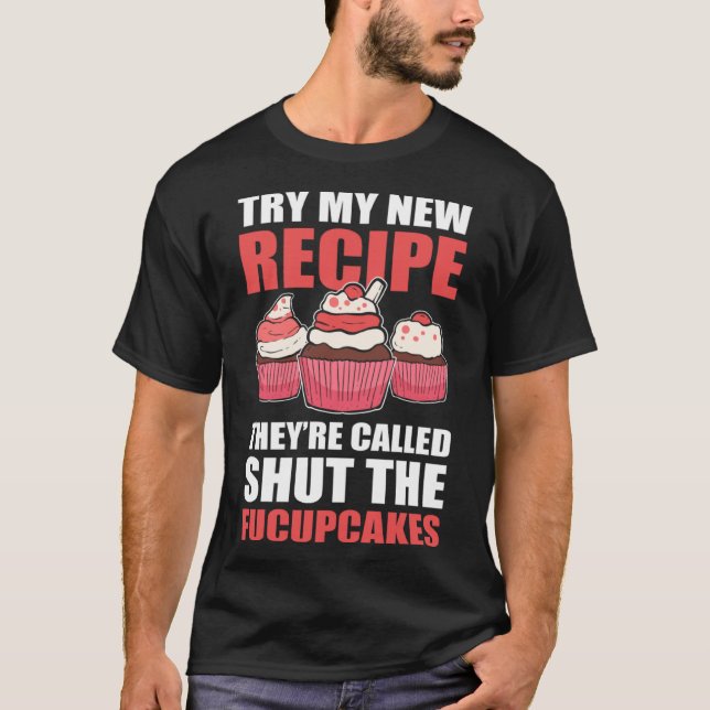 Camiseta Tente minha nova receita que eles chamam de Fechar (Frente)