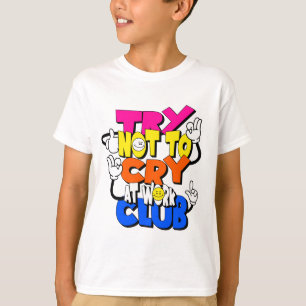 Camiseta Tente não chorar no clube de trabalho - Typografo 