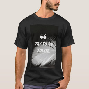 Camiseta Tente ser uma citação educada design vintage