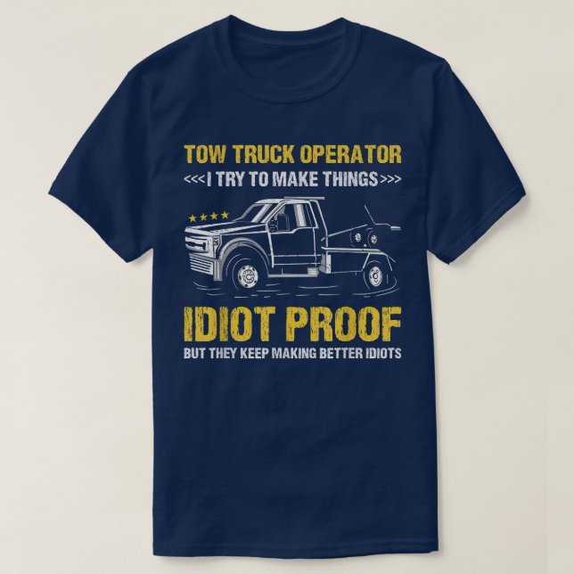 Camiseta Tento Fazer Pensamentos Idiotas Prova De Tow Truck (Frente do Design)