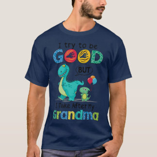 Camiseta Tento Ser Bom, Mas Atrás Da Minha Avó Engraçado.