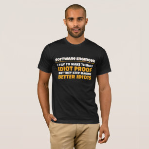 Camiseta Tento Tornar As Coisas Idiotas Engenheiro De Softw