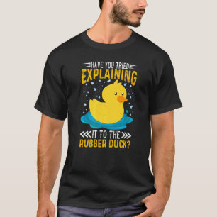 Camiseta Tentou Explicá-Lo Ao Pato De Borracha?