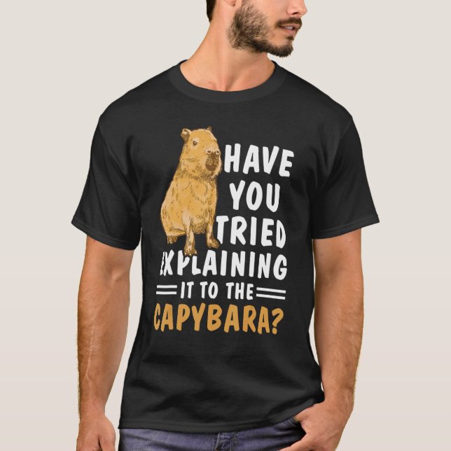 Camiseta Tentou explicar isso a Capybara? (Frente)