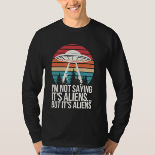 Camiseta Teórico da Conspiração Não Estou Dizendo Que São A