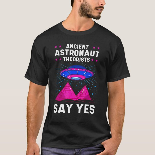 Camiseta Teórico do Astronauta Antigo Diz Sim Egípcio Alien (Frente)