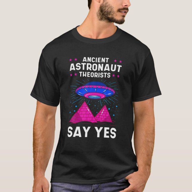 Camiseta Teórico dos Antigos Astronautas diz sim Alienígena (Frente)