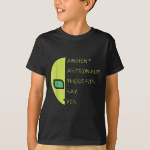 Camiseta Teóricos Astronautas Antigos Dizem Sim _ Presente