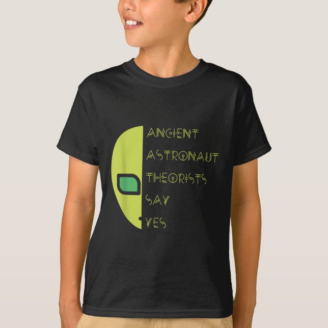 Camiseta Teóricos Astronautas Antigos Dizem Sim _ Presente  (Frente)