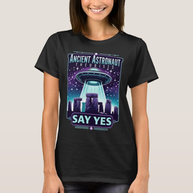 Camiseta Teóricos dos Astronautas Antigos - Diga Sim OVNI (Frente)