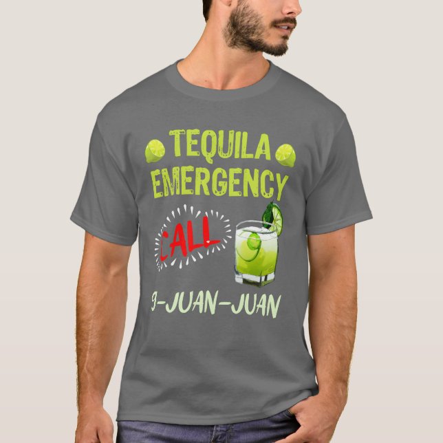 Camiseta Tequila Emergency call 9 Juan Juan Meico Fan frien (Frente)