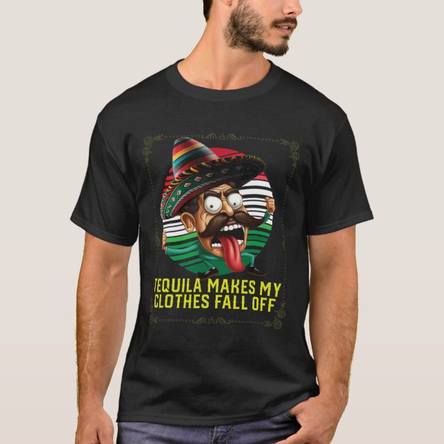 Camiseta Tequila Faz Minhas Roupas Caírem De Tequil Alcoóli (Frente)