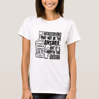Camiseta Tequila pode não ser a resposta, mas vale a pena s