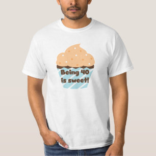 Camiseta Ter 40 é t-shirts e presentes de aniversário doces