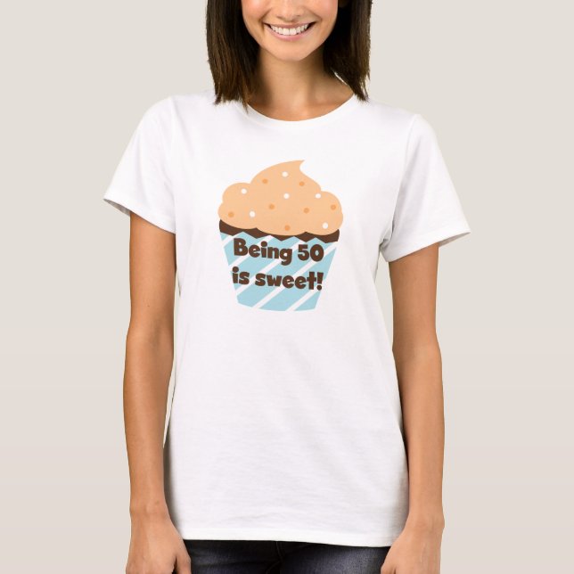 Camiseta Ter 50 é T-shirts e presentes doces (Frente)