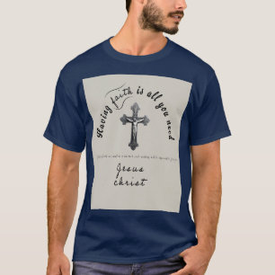 Camiseta Ter fé é tudo que você precisa