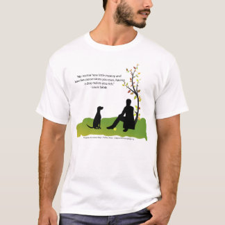 Camiseta Ter um cão fá-lo rico
