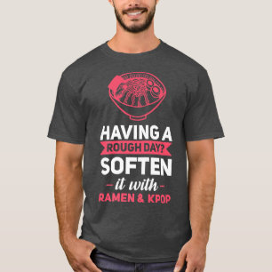 Camiseta Ter Um Dia Duro Ramen & Kpop Kpop Merch 163
