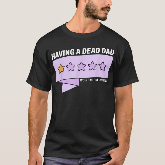 Camiseta Ter Um Pai Morto Não (Frente)