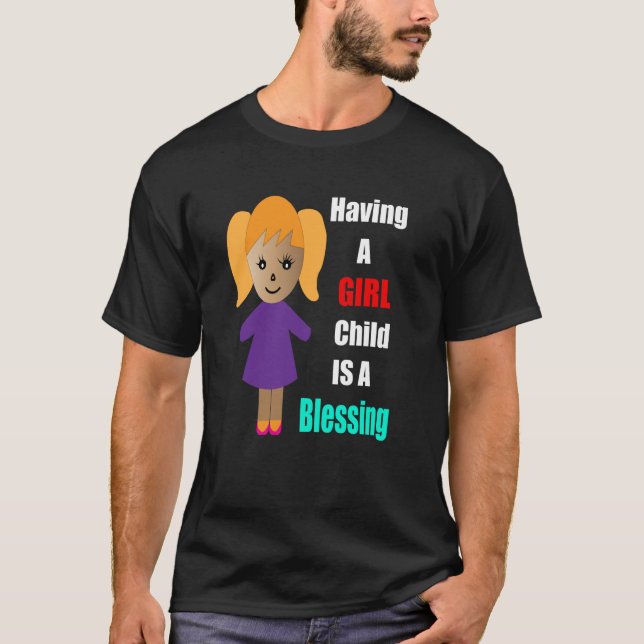 Camiseta Ter Uma Menina Bendito Mãe Filha Bo (Frente)