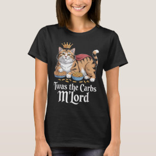 Camiseta Tera Os Carboidratos, Senhor Gato Engraçado Memóri