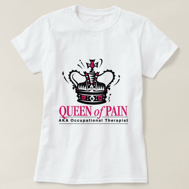 Camiseta Terapeuta ocupacional - rainha da dor (Frente do Design)