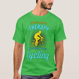 Camiseta Terapêutica Ciclista Bicicleta Engraçado