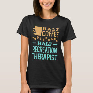 Camiseta Terapêutica De Metade Do Café
