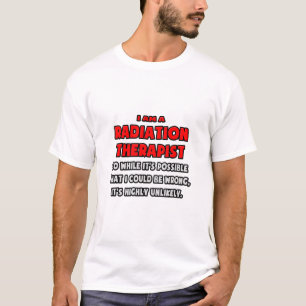 Camiseta Terapêutico Engraçado de Radiação... Muito imprová