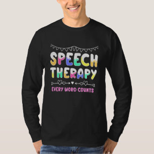 Camiseta Terapia de Fala Cada Palavra Conta com Capacidade