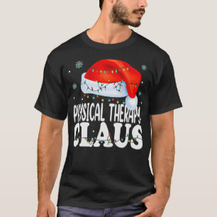 Camiseta Terapia Física Claus Natal Engraçado Correspondênc