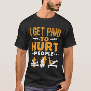 Camiseta Terapia física que recebo para ferir Pessoas