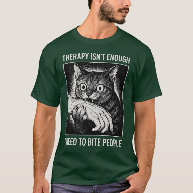 Camiseta Terapia não é suficiente. Preciso morder Pessoas (Frente)
