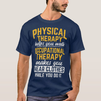 Camiseta Terapia Ocupacional Faz Você Vestir Roupas