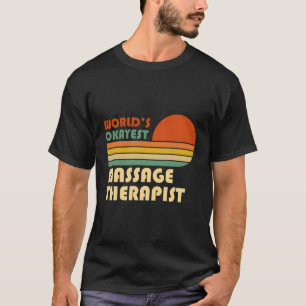Camiseta Terapista De Massagem Mais Okayest Do Mundo
