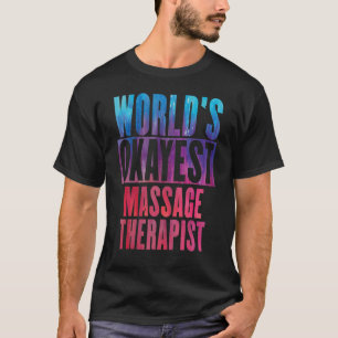 Camiseta Terapista de Massagem mais Okayest do Mundo