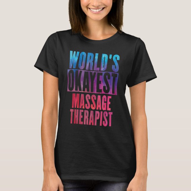 Camiseta Terapista de Massagem mais Okayest do Mundo (Frente)