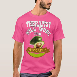 Camiseta Terapista Trabalhará no Avocado 2