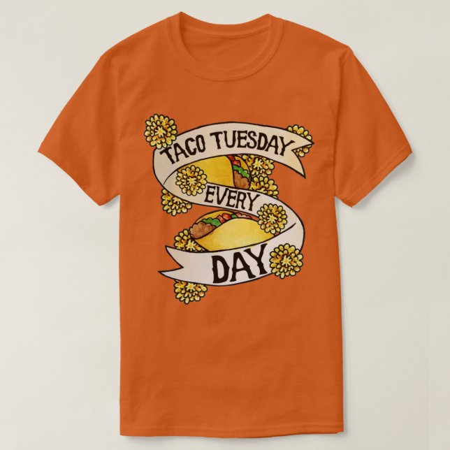 Camiseta Terça-feira de Taco Todos os Dias (Frente do Design)