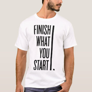 Camiseta TERMINE O QUE VOCÊ COMEÇOU - A Melhor Academia