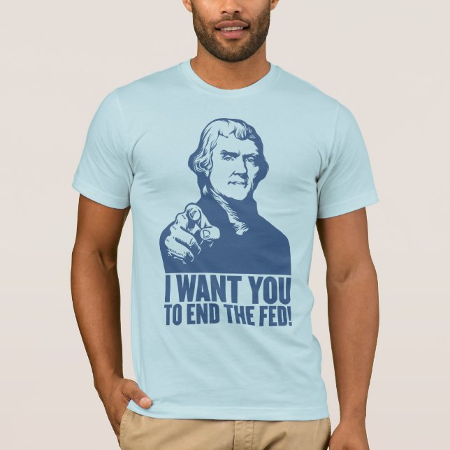 Camiseta Termine o t-shirt Jeffersonian de Fed (Frente)