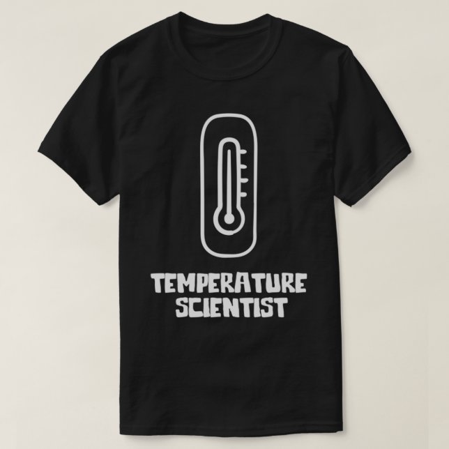 Camiseta Termômetro de cientista de temperatura (Frente do Design)