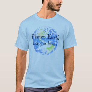 Camiseta Terra do planeta - ame-a ou deixe-a