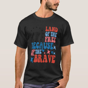 Camiseta Terra Dos Gratuitos Por Causa Do Bravo 4 De Julho