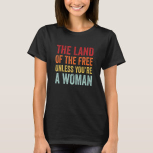 Camiseta Terra dos Libertos, a menos que seja mulher 1