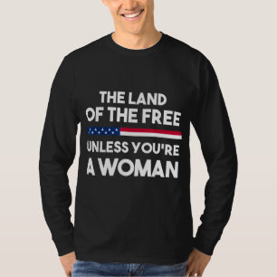Camiseta Terra dos Libertos, a menos que seja mulher. Escol