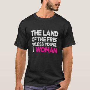Camiseta Terra dos Libertos, a menos que seja uma mulher a 