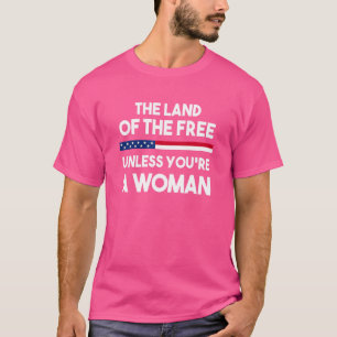 Camiseta Terra dos Libertos, a menos que seja uma mulher a