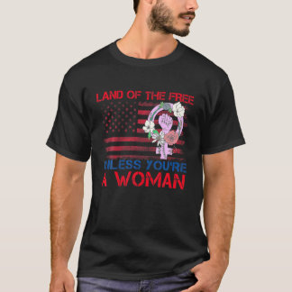 Camiseta Terra dos livres, a menos que seja mulher, Vintage