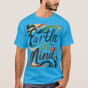Camiseta Terra em mente em T-Shirt - Proteja. Respeito. Con